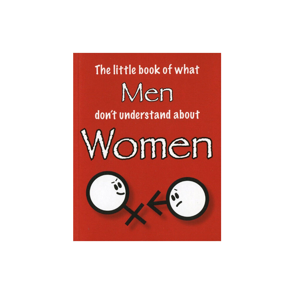 Zymurgy Publishing The Little Book of What Men Don't Understand About Women (häftad, eng)