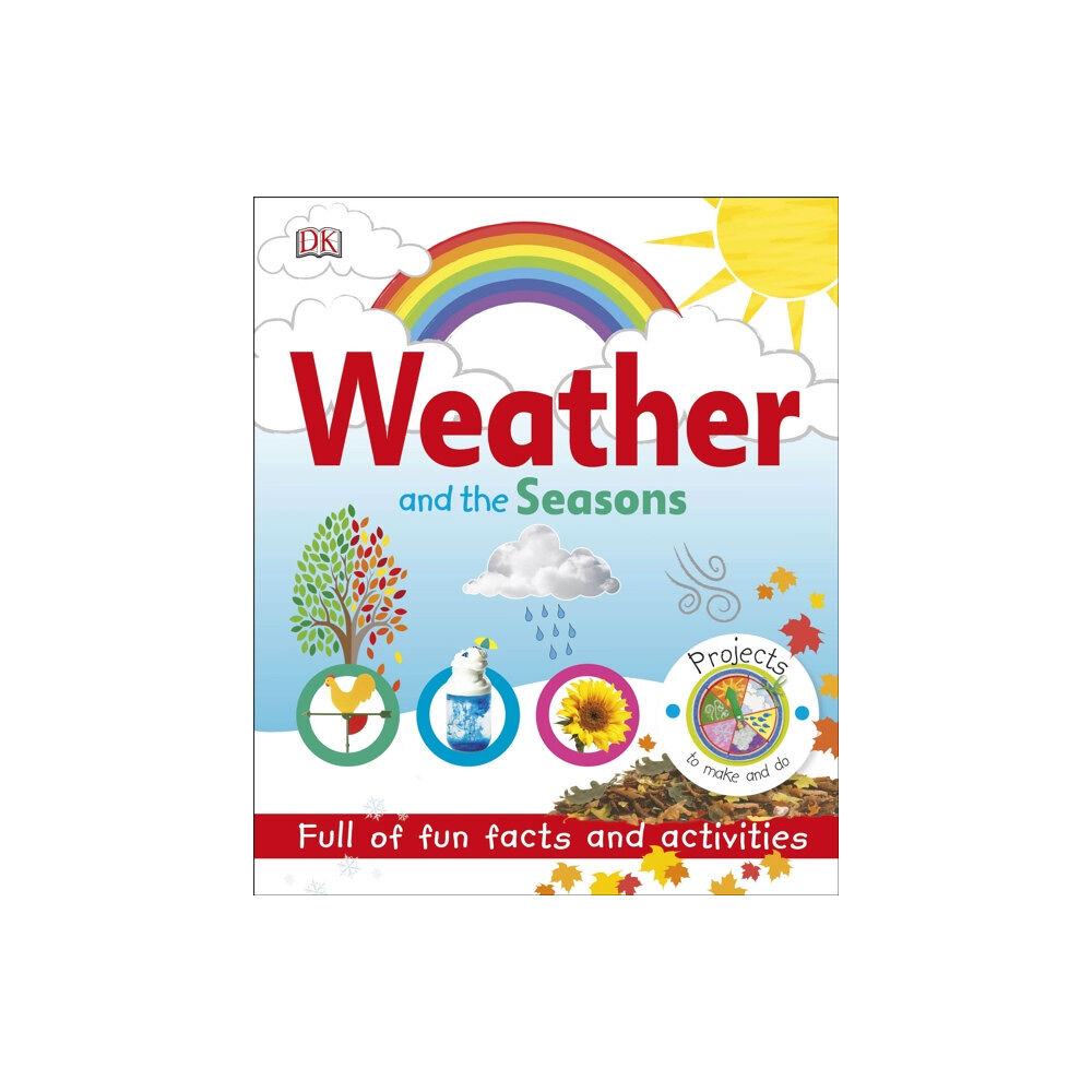 Dorling Kindersley Ltd Weather and the Seasons (inbunden, eng)