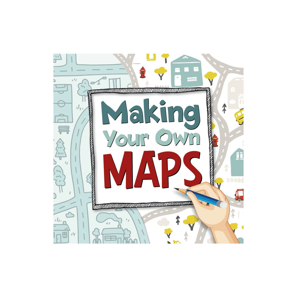 Capstone Global Library Ltd Making Your Own Maps (inbunden, eng)