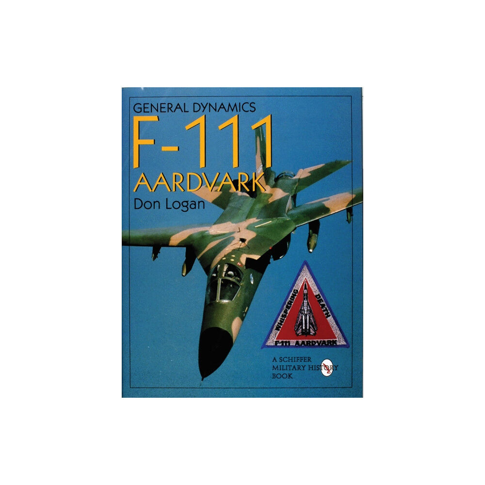 Schiffer Publishing Ltd General Dynamics F-111 Aardvark (inbunden, eng)