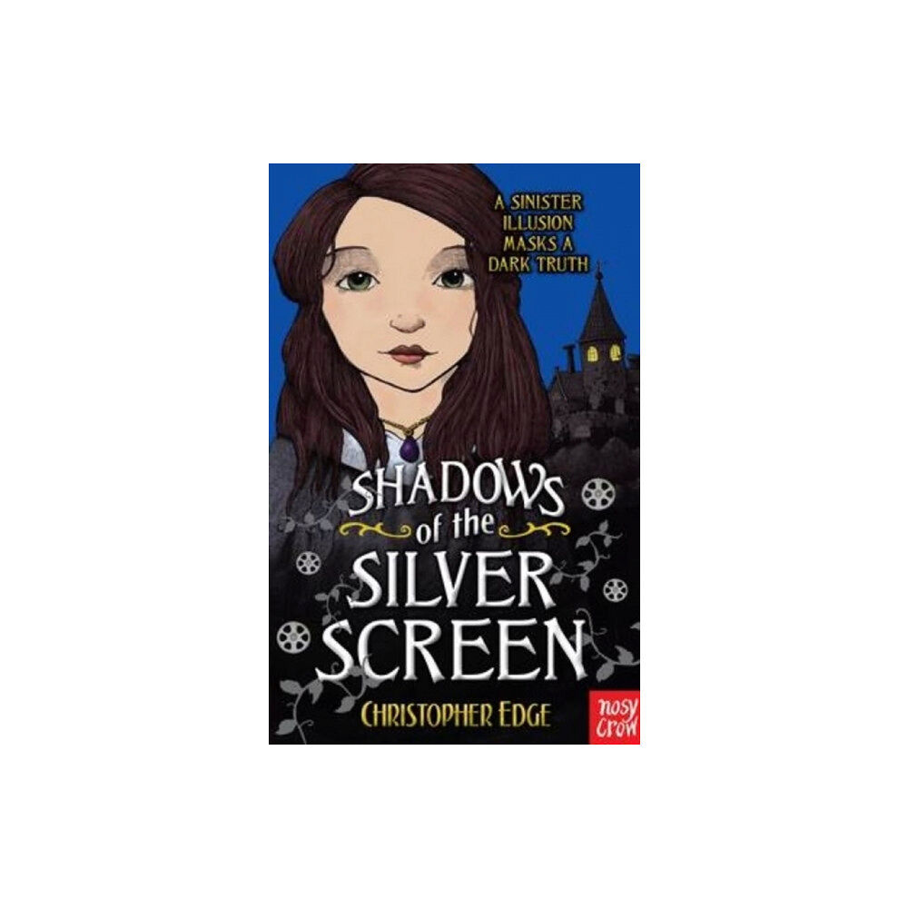 Nosy Crow Ltd Shadows of the Silver Screen (häftad, eng)