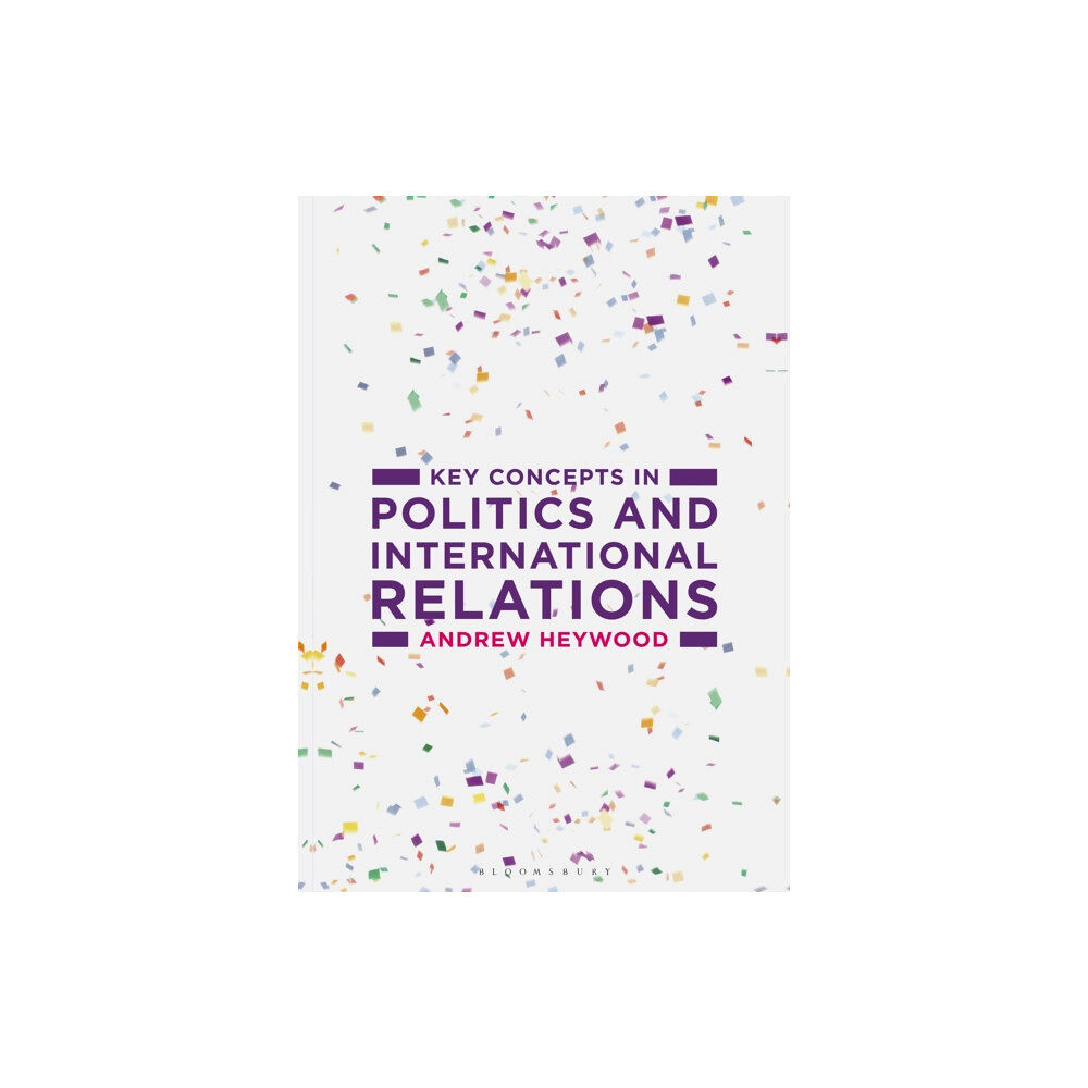 Bloomsbury Publishing PLC Key Concepts in Politics and International Relations (häftad, eng)