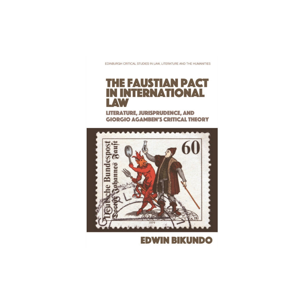 Edinburgh university press The Faustian Pact in International Law (inbunden, eng)