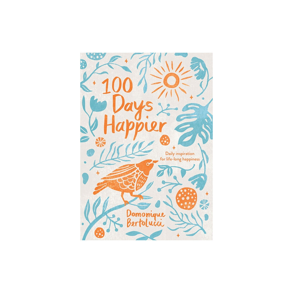 Hardie Grant Books 100 Days Happier (inbunden, eng)