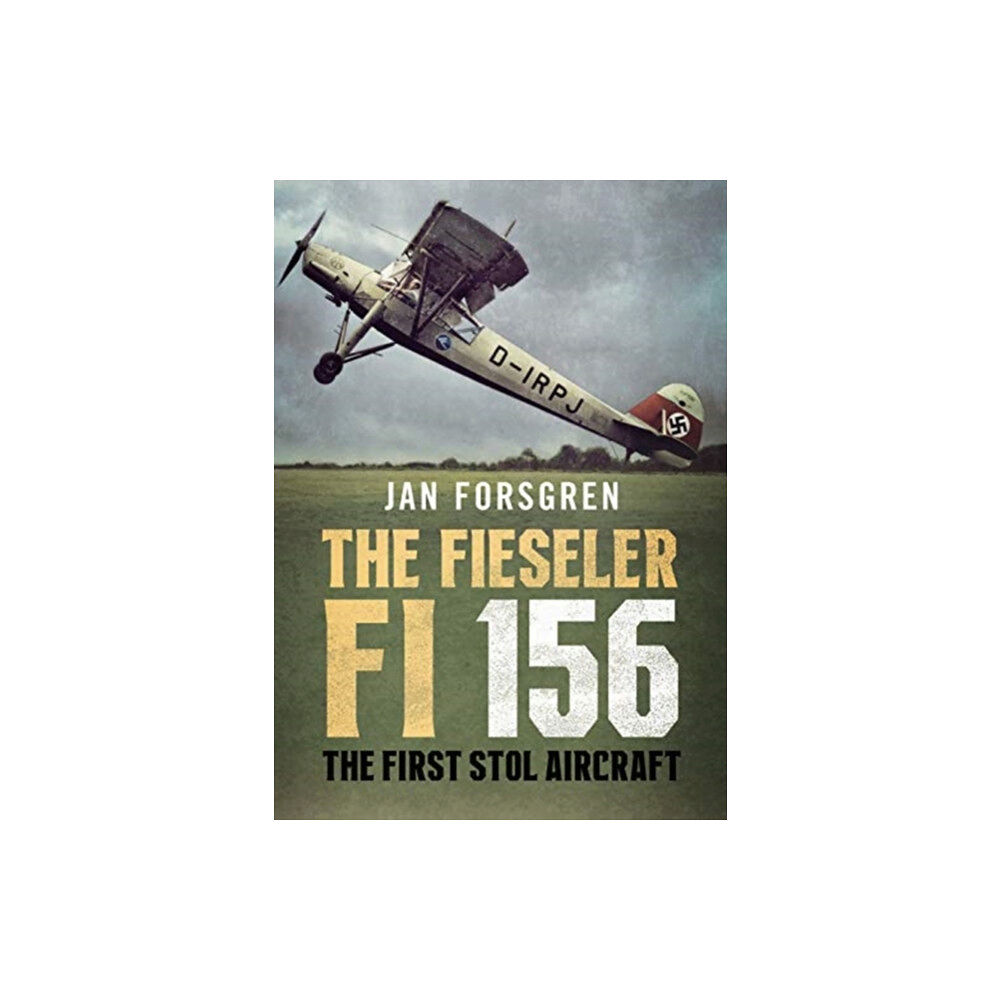 Fonthill Media Ltd The Fieseler Fi 156 Storch (inbunden, eng)