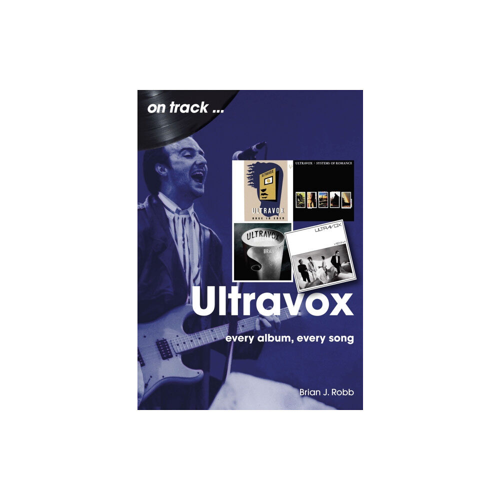 Sonicbond Publishing Ultravox On Track (häftad, eng)