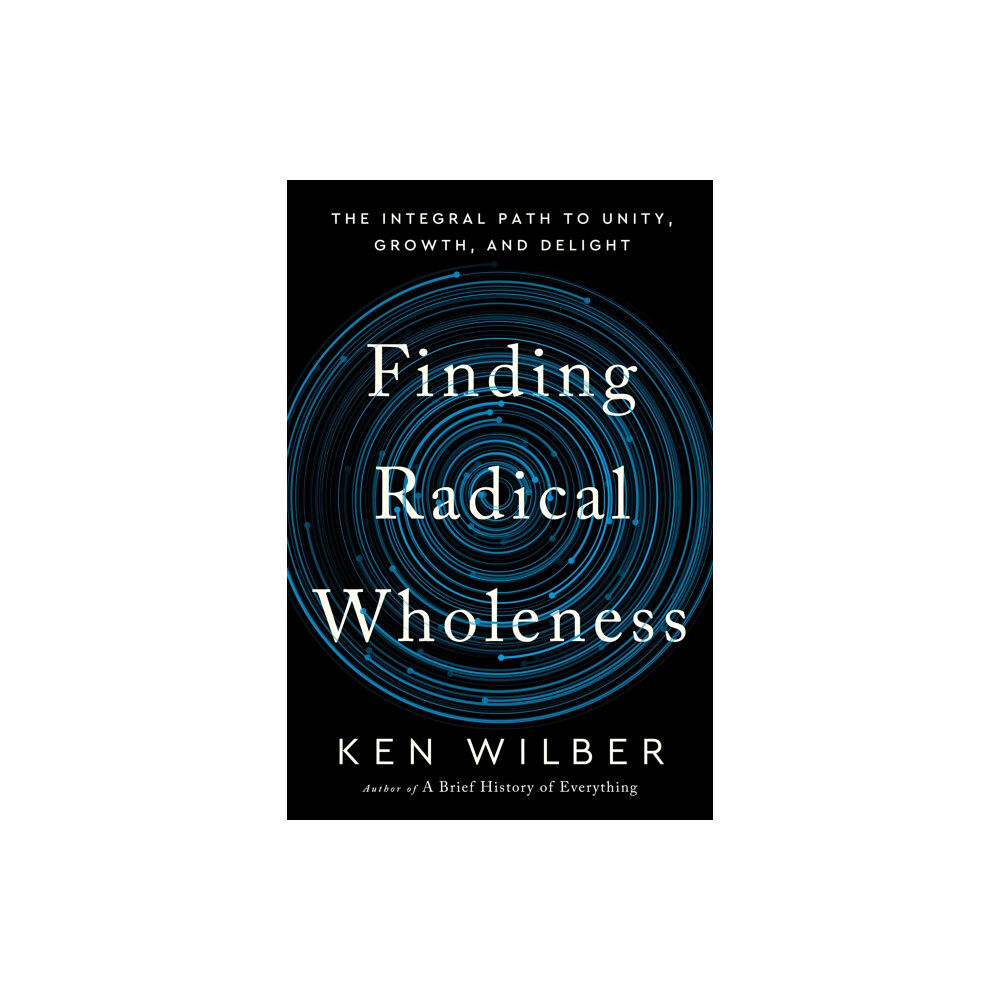 Shambhala Publications Inc Finding Radical Wholeness (inbunden, eng)