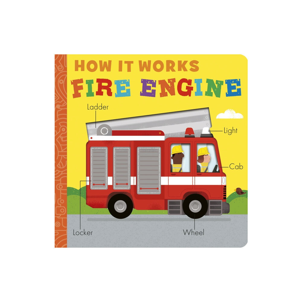 Little Tiger Press Group How it Works: Fire Engine (bok, board book, eng)