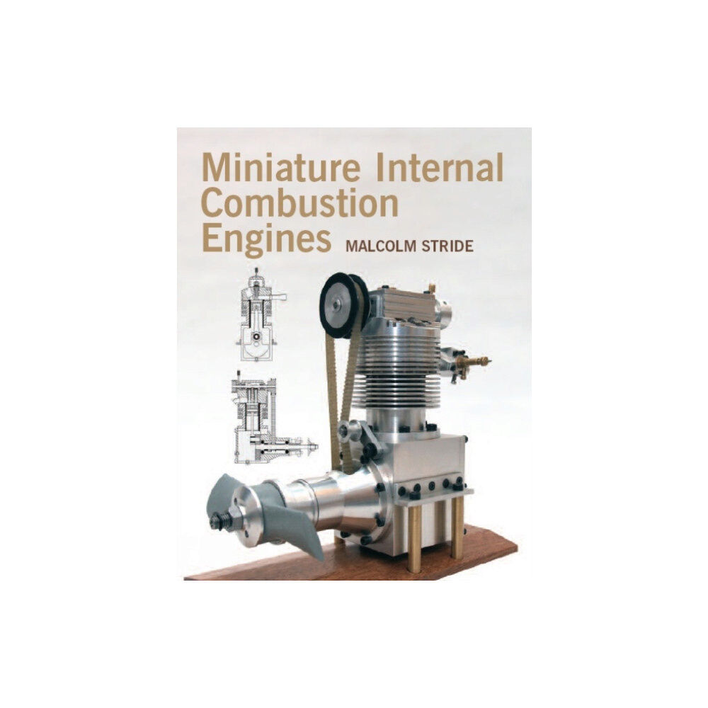 The Crowood Press Ltd Miniature Internal Combustion Engines (inbunden, eng)