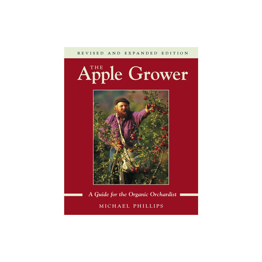 Chelsea Green Publishing Co The Apple Grower (häftad, eng)