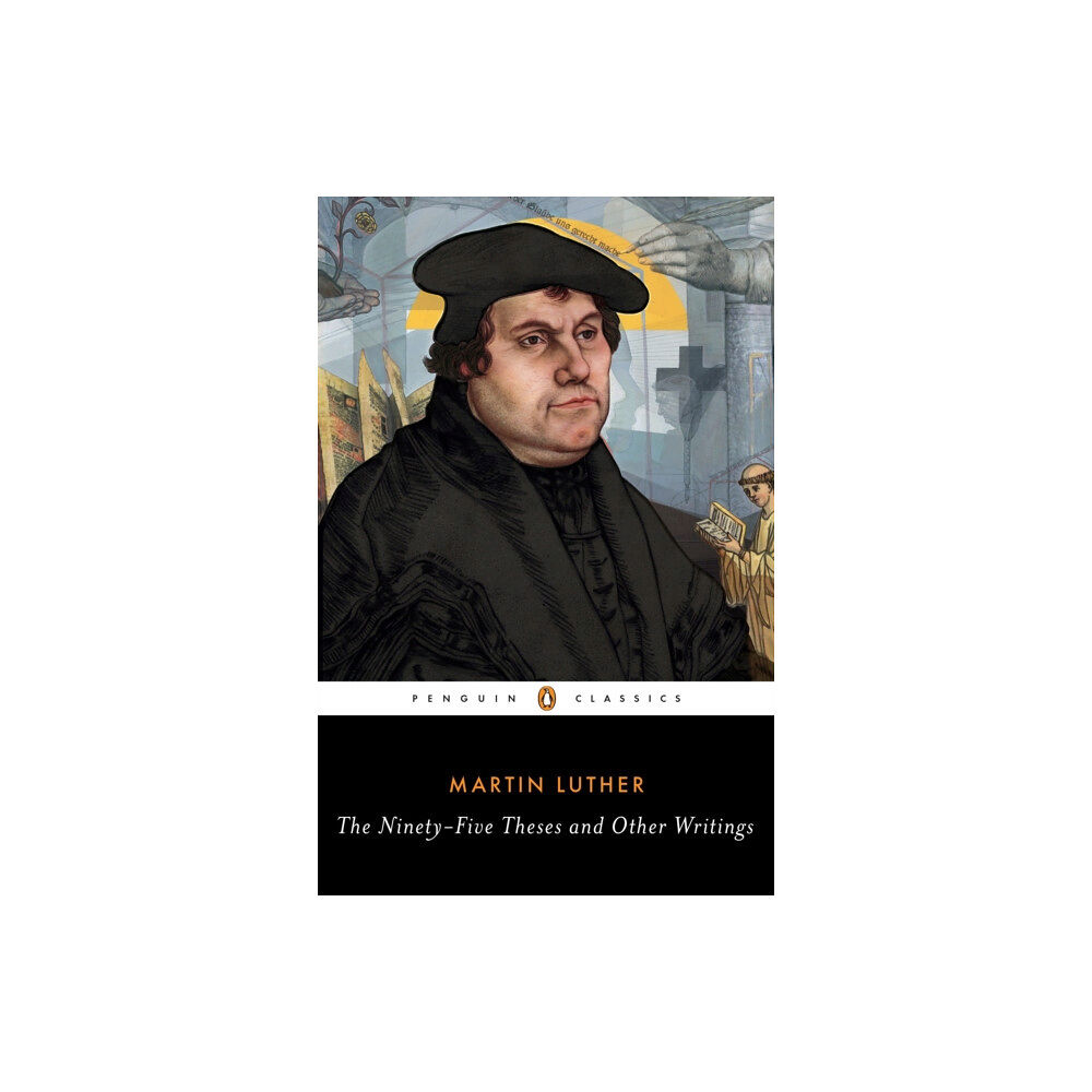 Penguin books ltd The Ninety-Five Theses and Other Writings (häftad, eng)