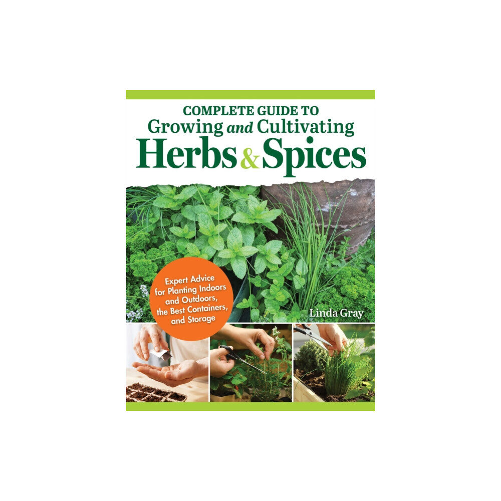 IMM Lifestyle Books Complete Guide to Growing and Cultivating Herbs and Spices (häftad, eng)