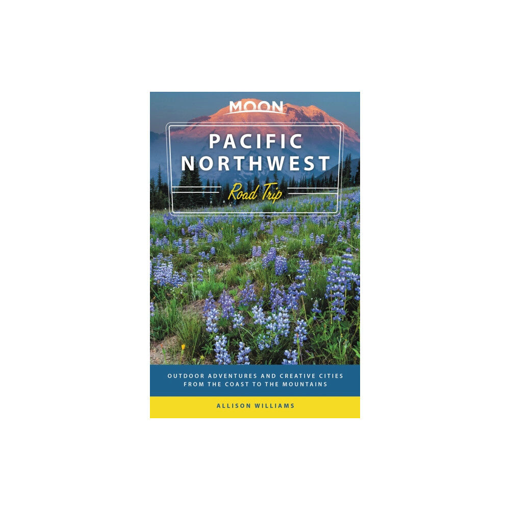 Avalon Travel Publishing Moon Pacific Northwest Road Trip (Third Edition) (häftad, eng)