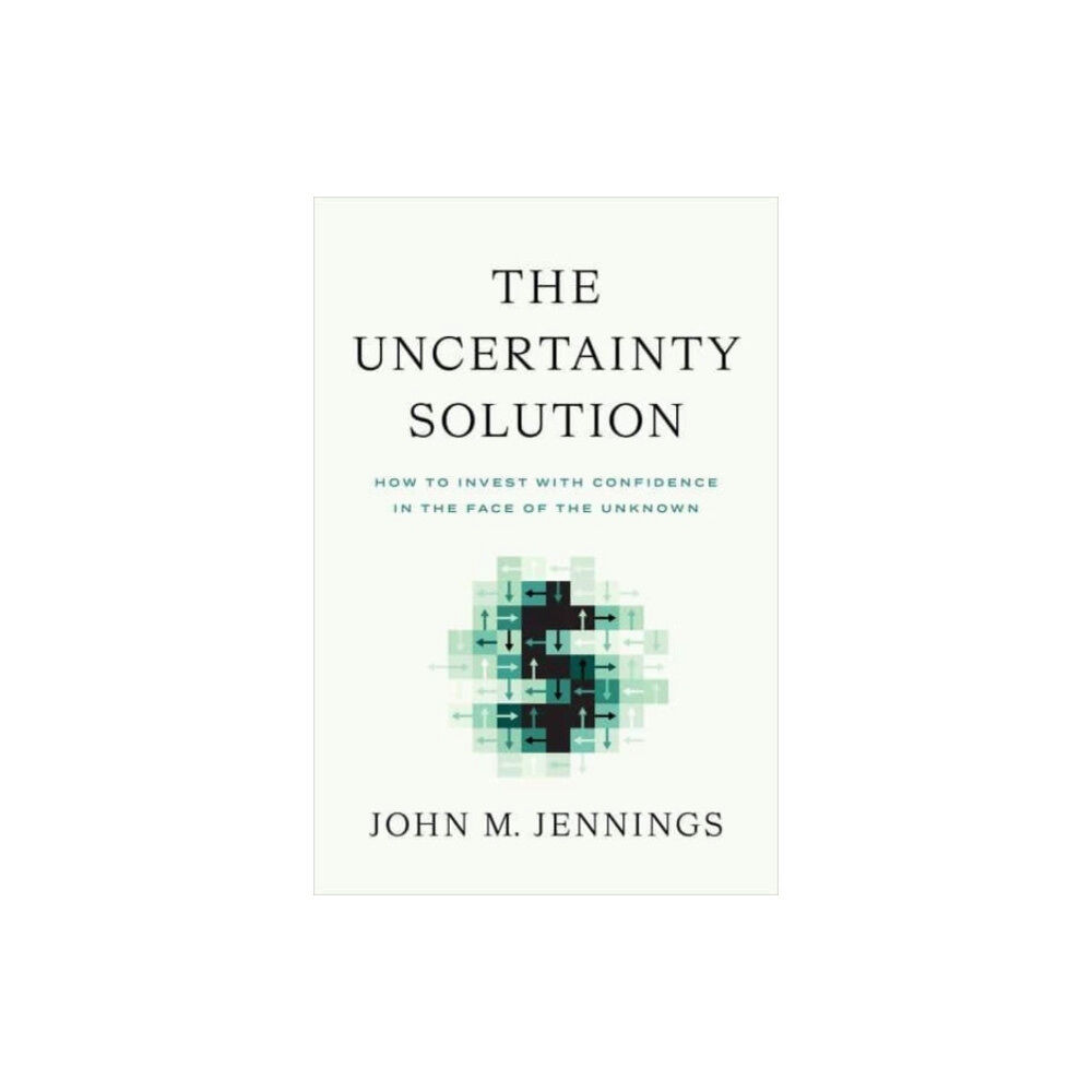 Greenleaf Book Group LLC The Uncertainty Solution (inbunden, eng)