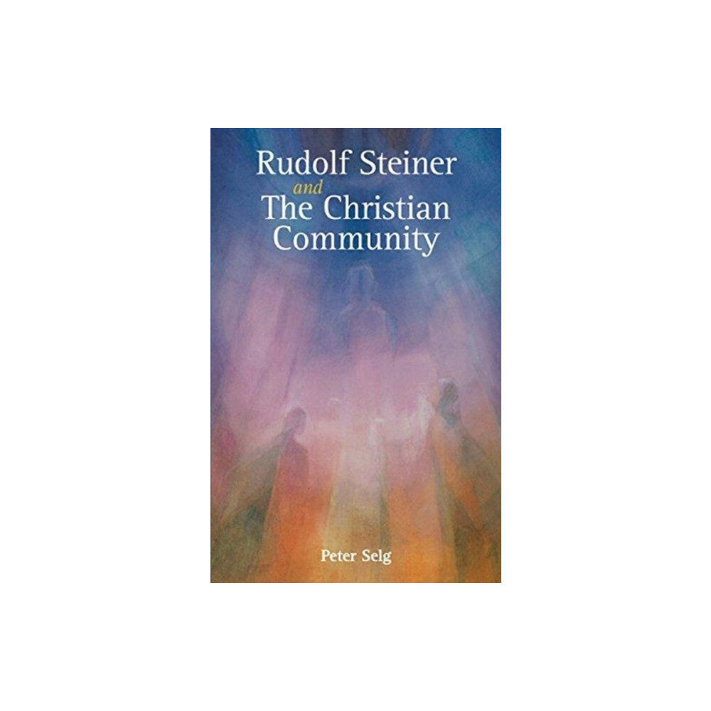 Floris Books Rudolf Steiner and The Christian Community (häftad, eng)