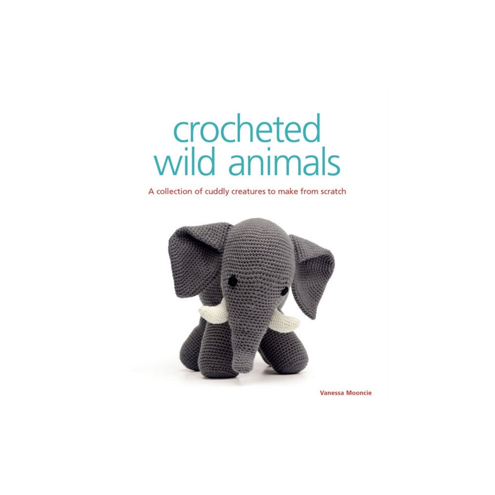 GMC Publications Crocheted Wild Animals (häftad, eng)