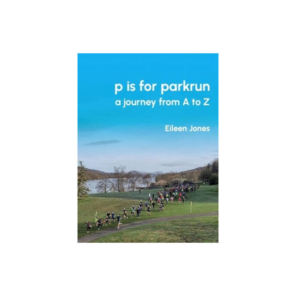 Gritstone Publishing p is for parkrun (häftad, eng)