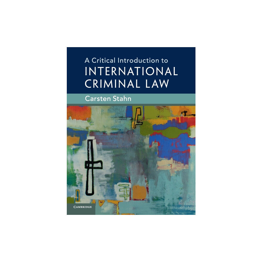 Cambridge University Press A Critical Introduction to International Criminal Law (häftad, eng)