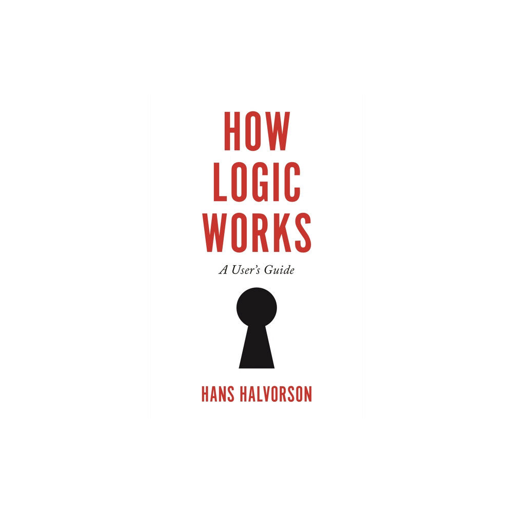 Princeton University Press How Logic Works (häftad, eng)