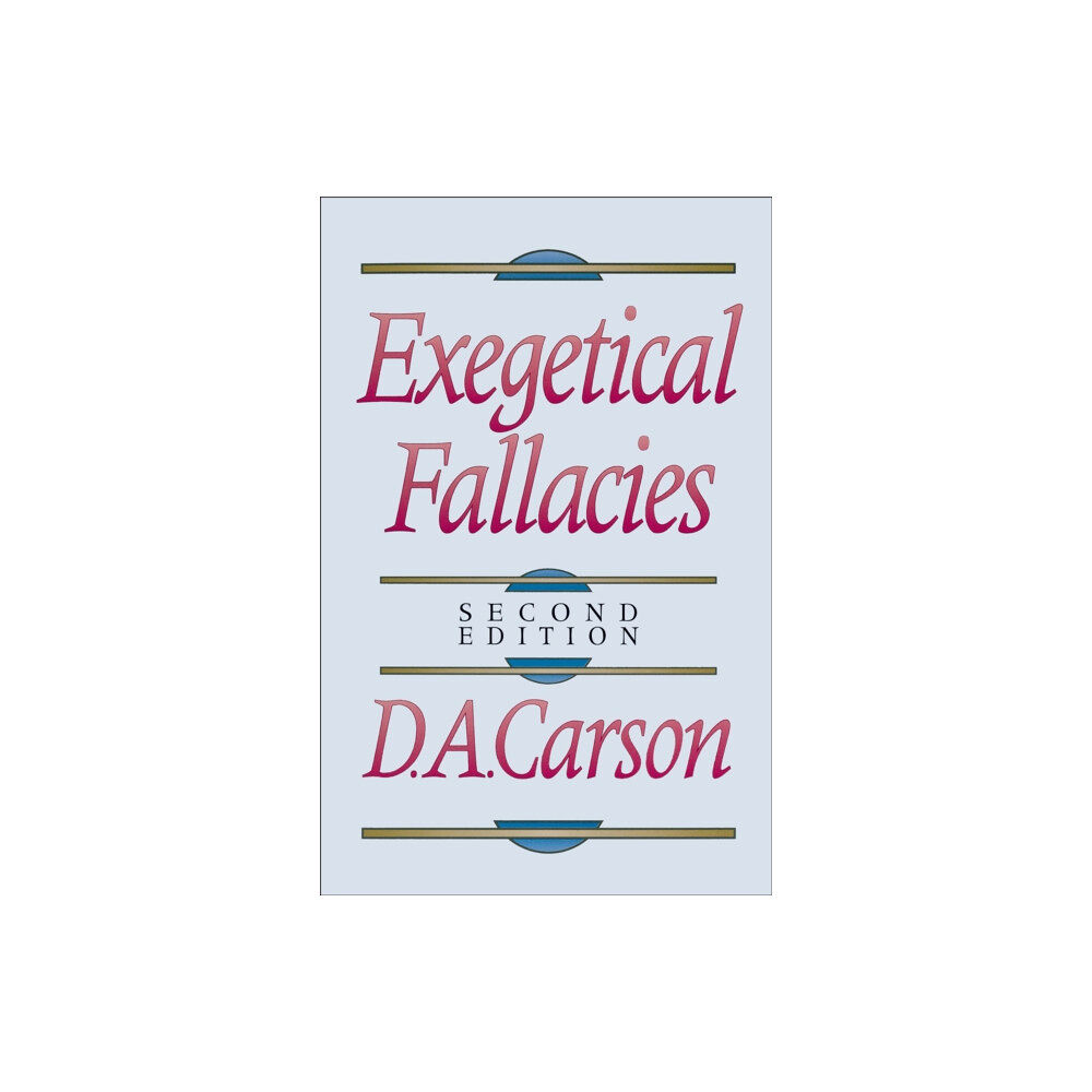 Baker publishing group Exegetical Fallacies (häftad, eng)