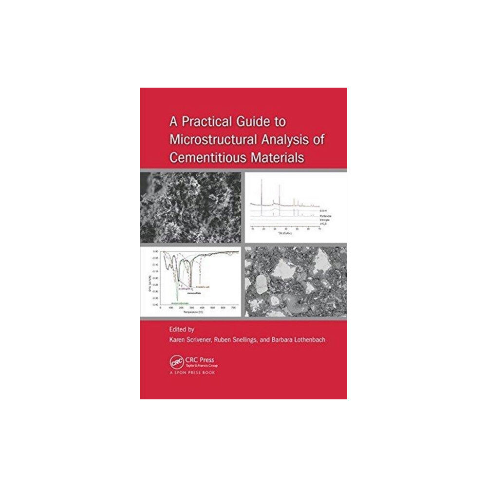 Taylor & francis ltd A Practical Guide to Microstructural Analysis of Cementitious Materials (häftad, eng)