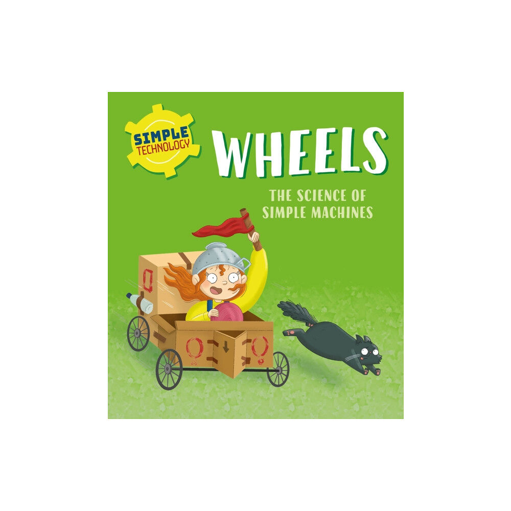 Hachette Children's Group Simple Technology: Wheels (häftad, eng)
