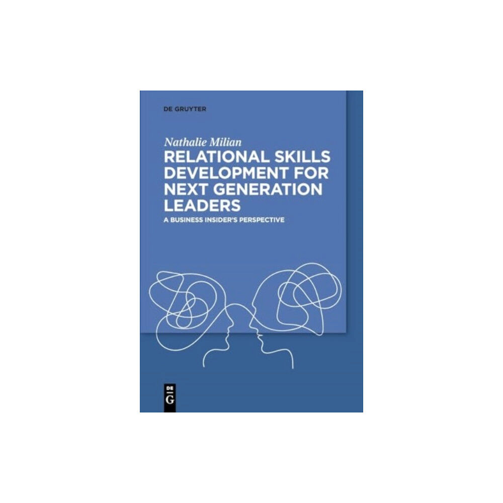 De Gruyter Relational Skills Development for Next Generation Leaders (häftad, eng)