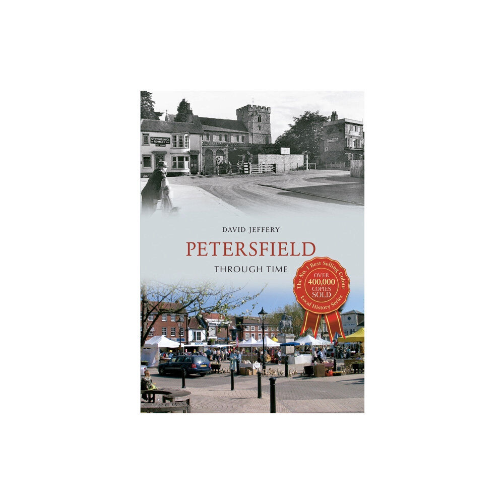 Amberley Publishing Petersfield Through Time (häftad, eng)