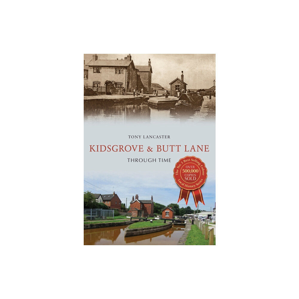 Amberley Publishing Kidsgrove & Butt Lane Through Time (häftad, eng)