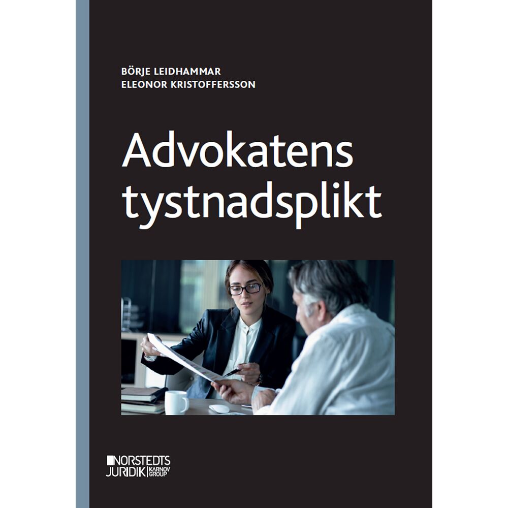 Börje Leidhammar Advokatens tystnadsplikt (häftad)