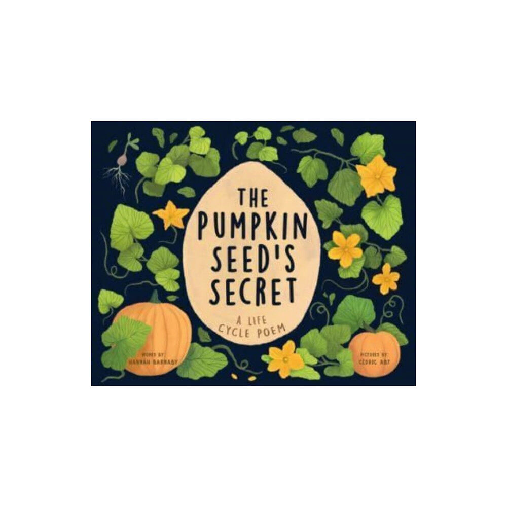 Sourcebooks, Inc The Pumpkin Seed's Secret (inbunden, eng)