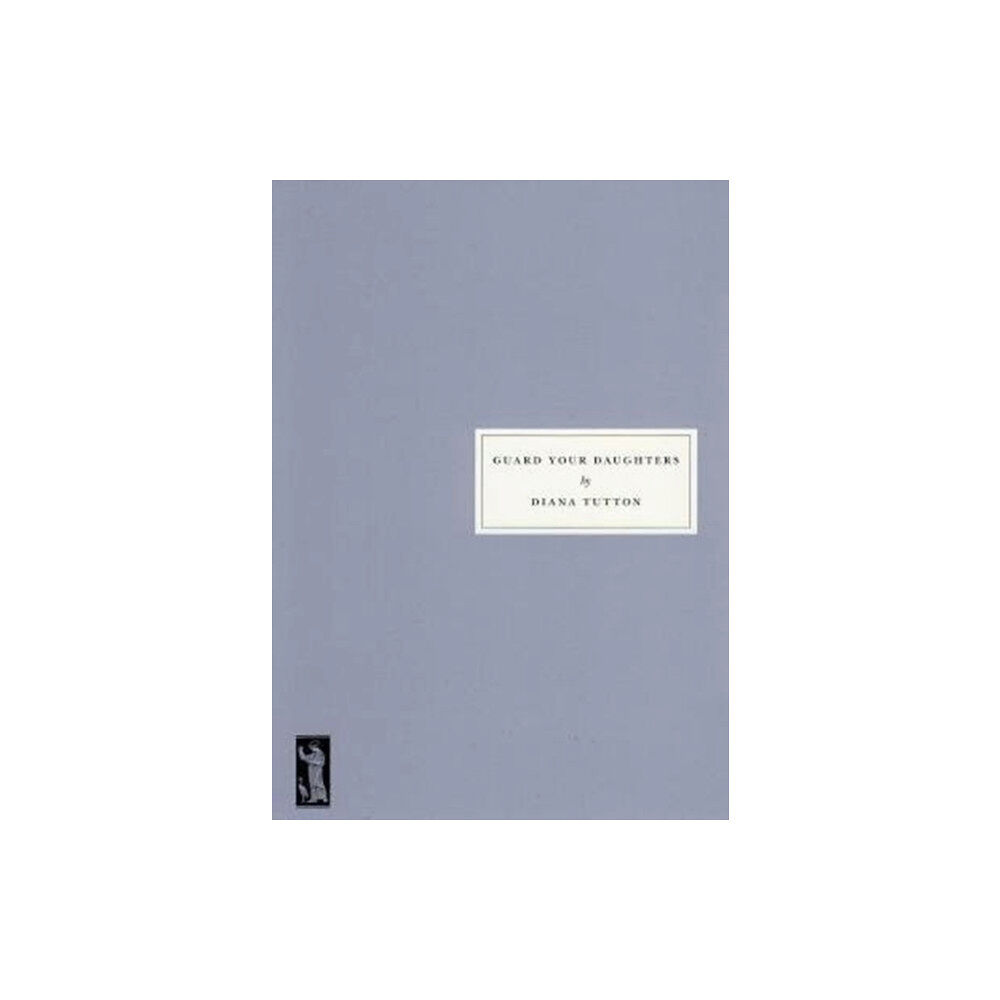 Persephone Books Ltd Guard Your Daughters (häftad, eng)