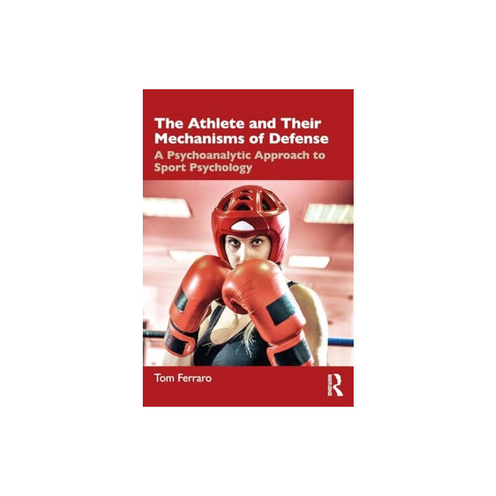 Taylor & francis ltd The Athlete and Their Mechanisms of Defense (häftad, eng)