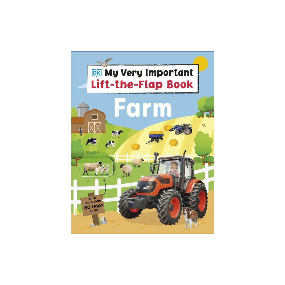 Dorling Kindersley Ltd My Very Important Lift-the-Flap Book Farm (bok, board book, eng)