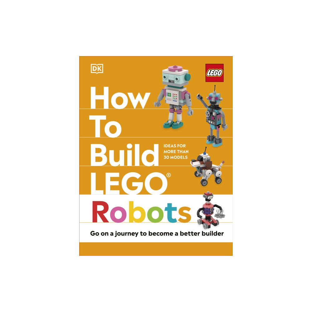 Dorling Kindersley Ltd How to Build LEGO Robots (inbunden, eng)