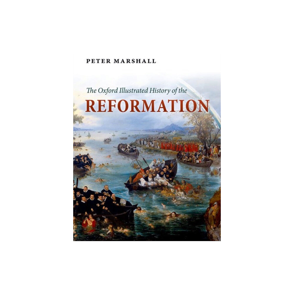 Oxford University Press The Oxford Illustrated History of the Reformation (häftad, eng)