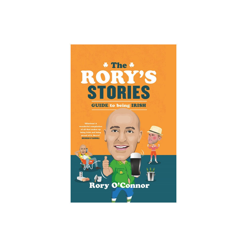 Gill The Rory's Stories Guide to Being Irish (inbunden, eng)