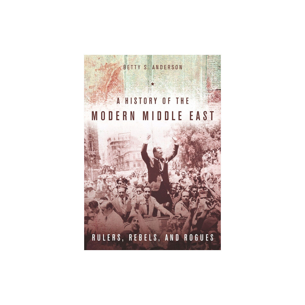 Stanford university press A History of the Modern Middle East (häftad, eng)