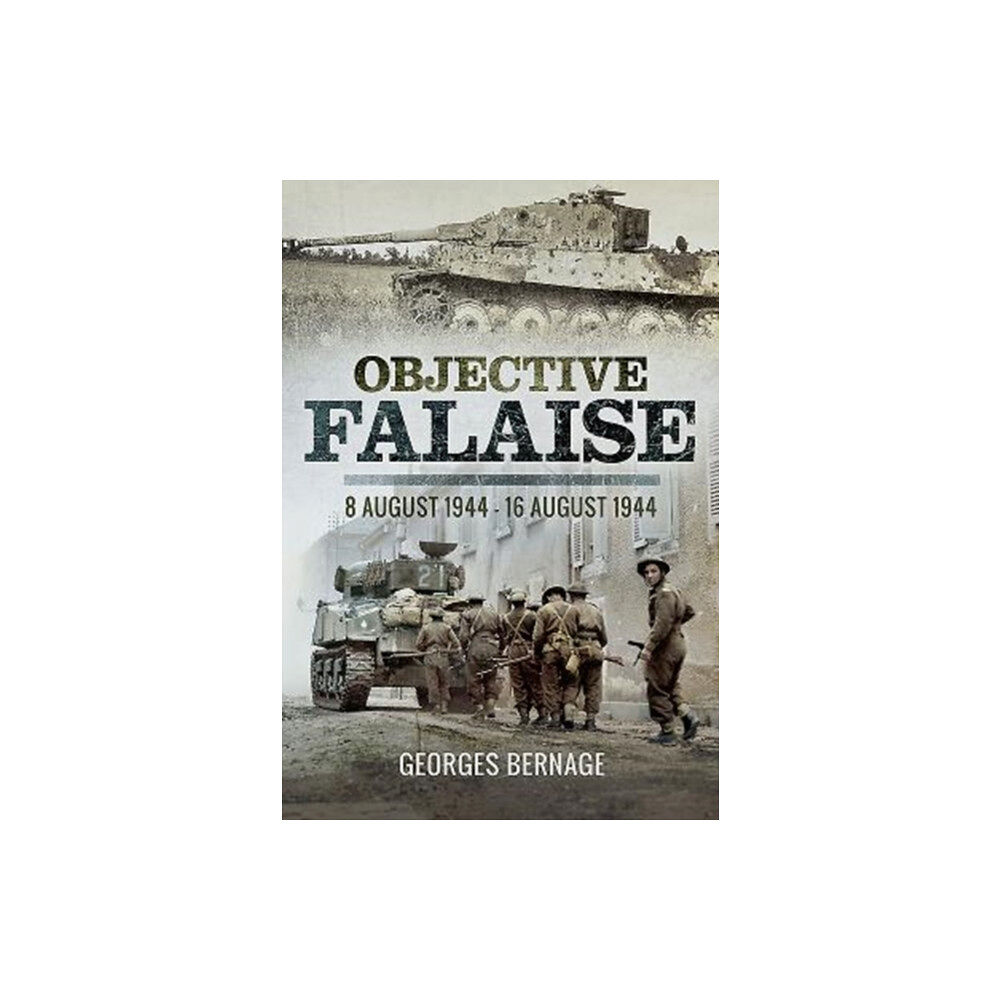 Pen & Sword Books Ltd Objective Falaise (inbunden, eng)