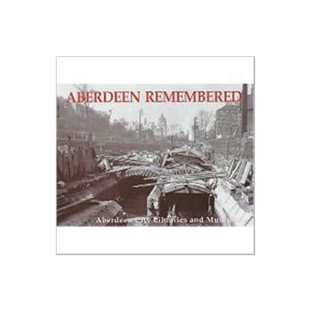 Stenlake Publishing Aberdeen Remembered (häftad, eng)