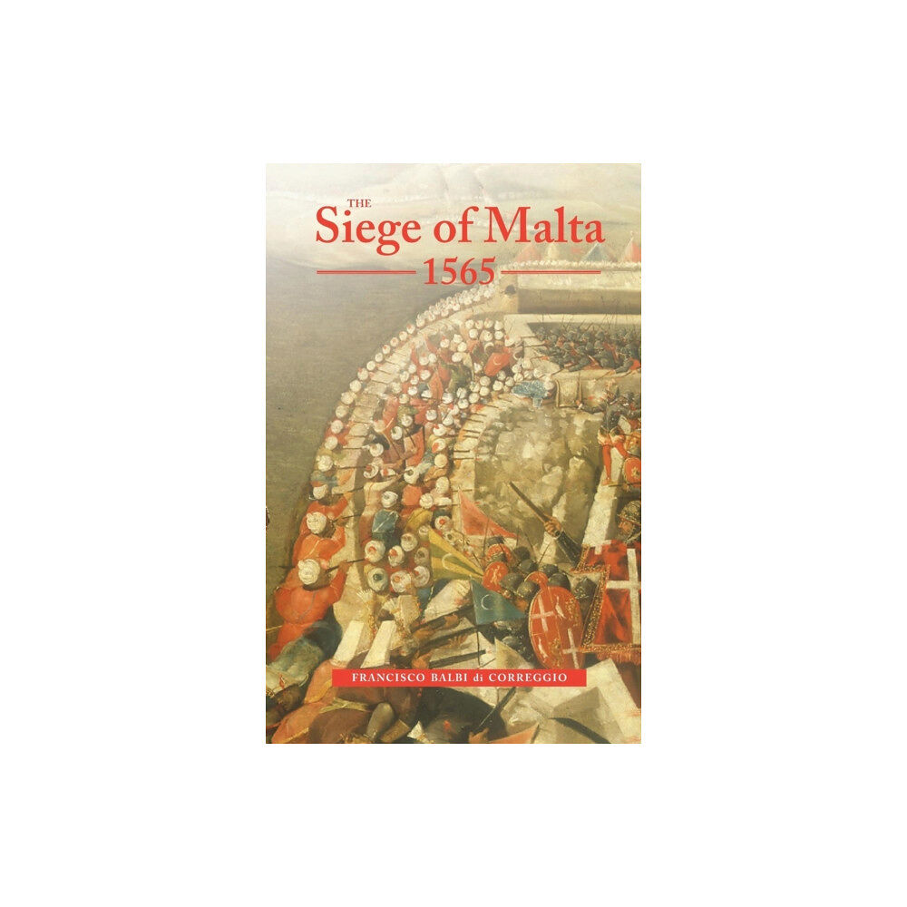 Boydell & Brewer Ltd The Siege of Malta, 1565 (häftad, eng)