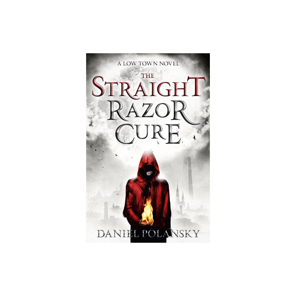 Hodder & Stoughton Low Town: The Straight Razor Cure (häftad, eng)