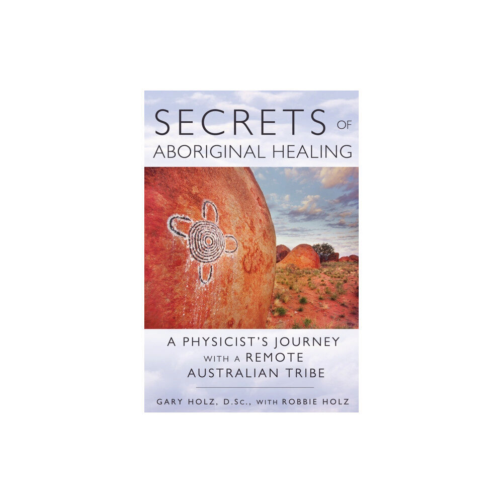 Inner Traditions Bear and Company Secrets of Aboriginal Healing (häftad, eng)