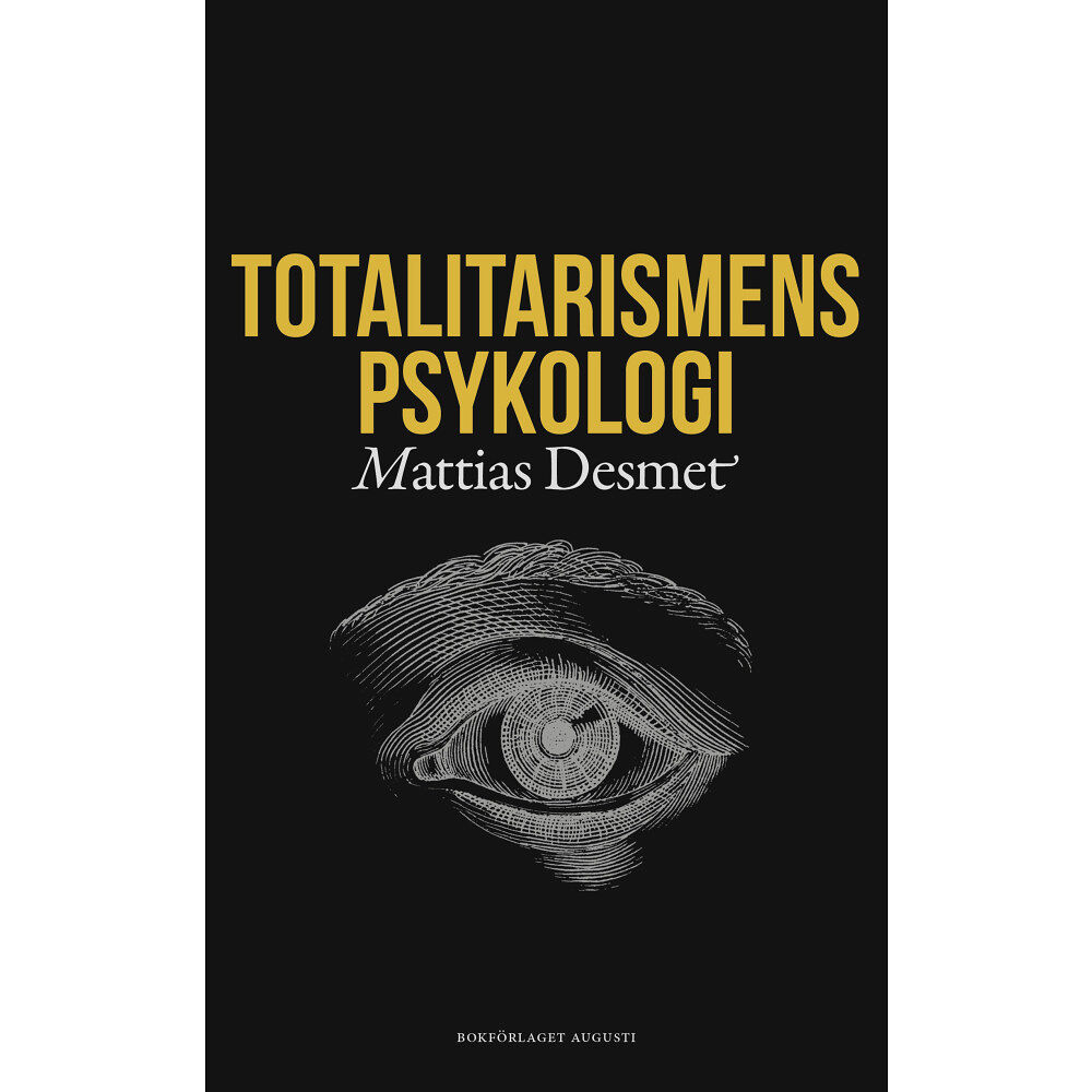 Mattias Desmet Totalitarismens psykologi (inbunden)