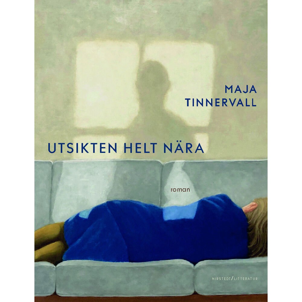 Maja Tinnervall Utsikten helt nära (inbunden)