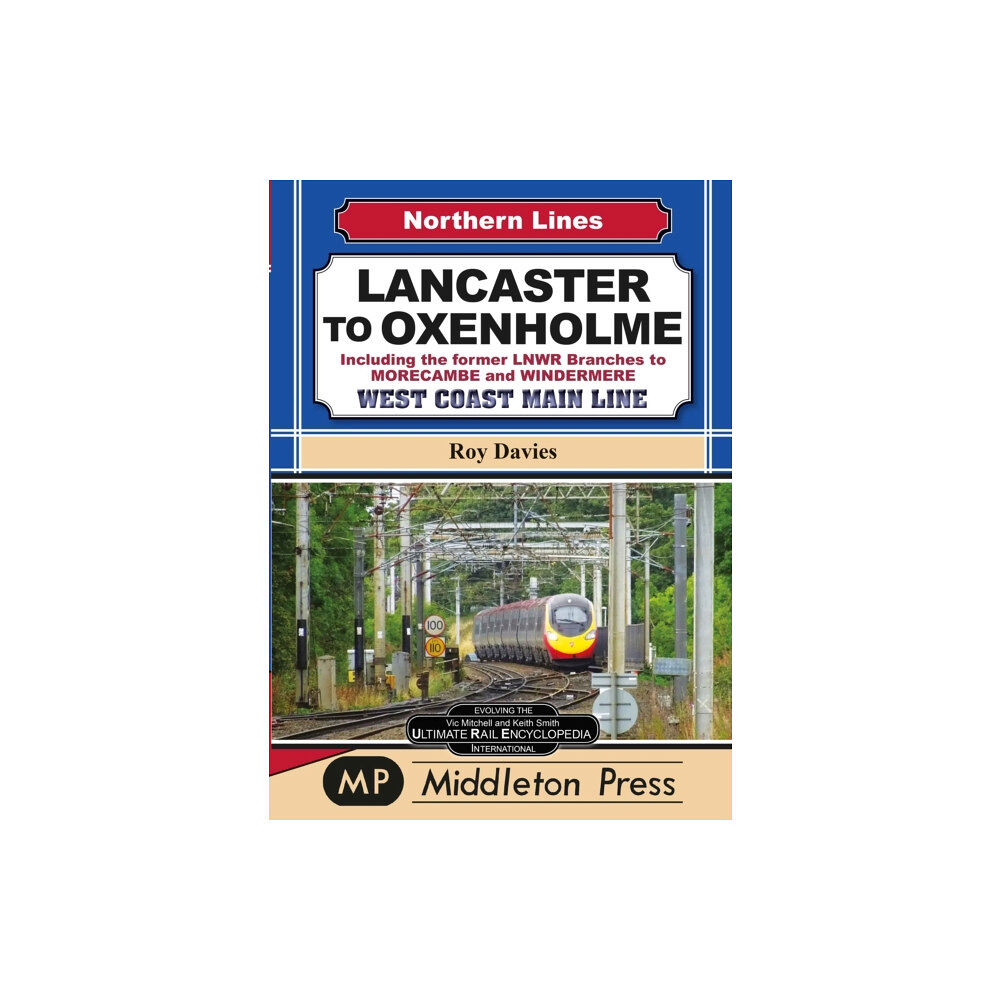 Middleton Press Lancaster To Oxenholme. (inbunden, eng)