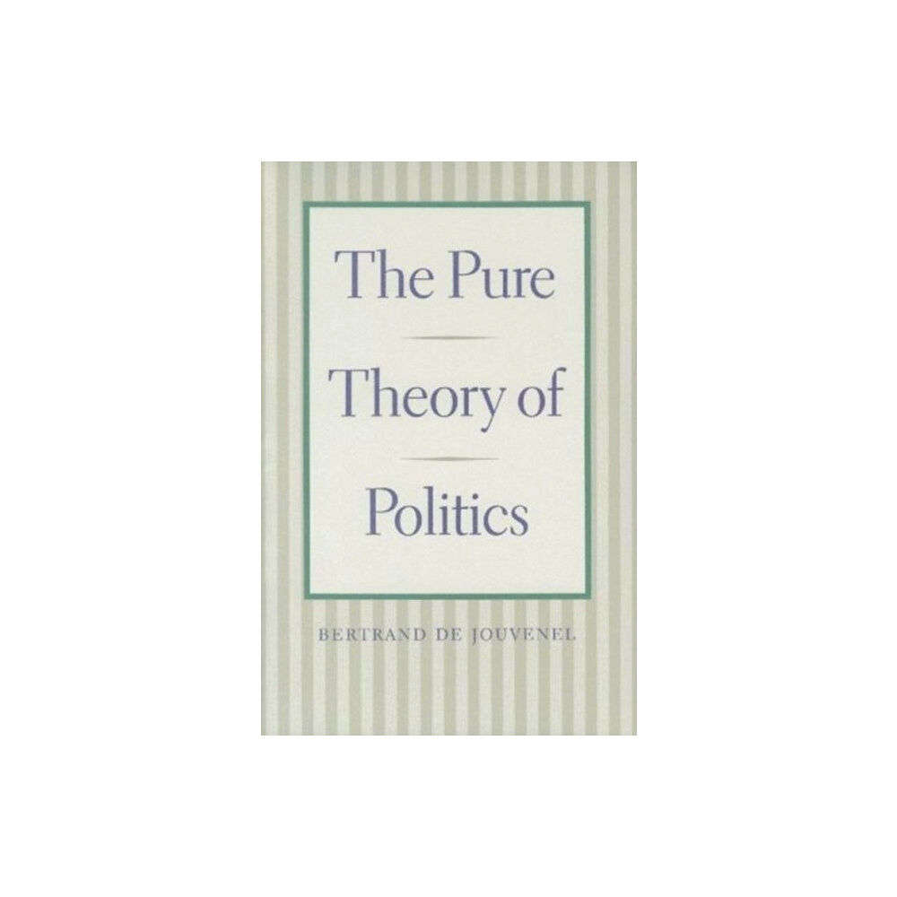 Liberty Fund Inc Pure Theory of Politics (häftad, eng)