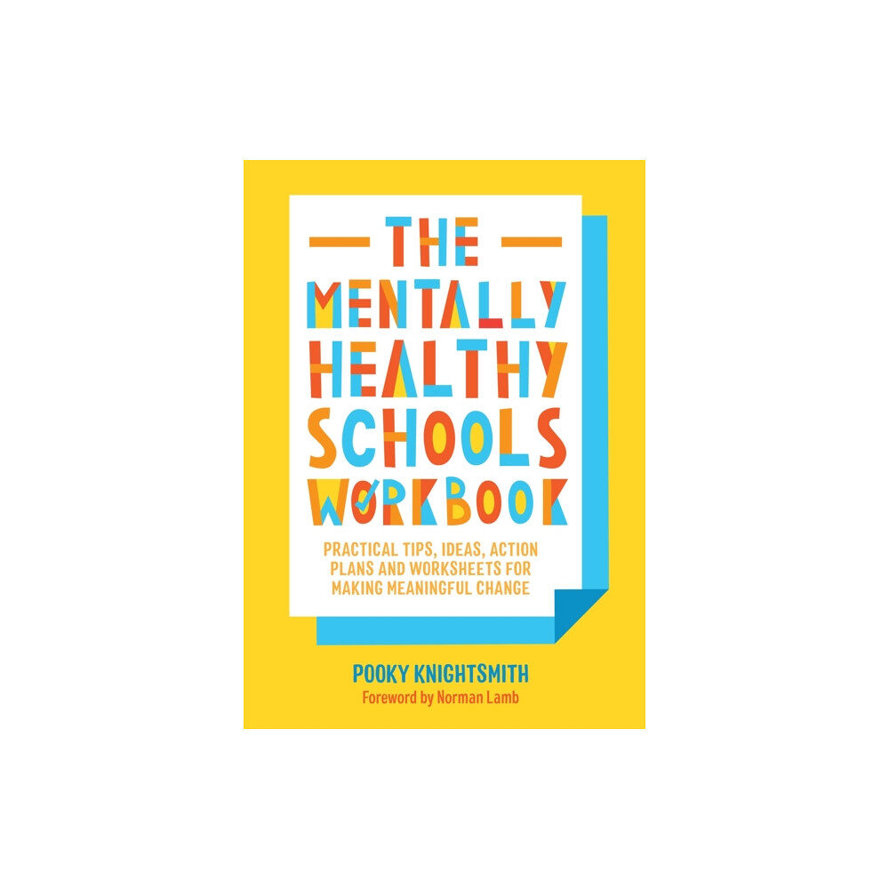 Jessica kingsley publishers The Mentally Healthy Schools Workbook (häftad, eng)