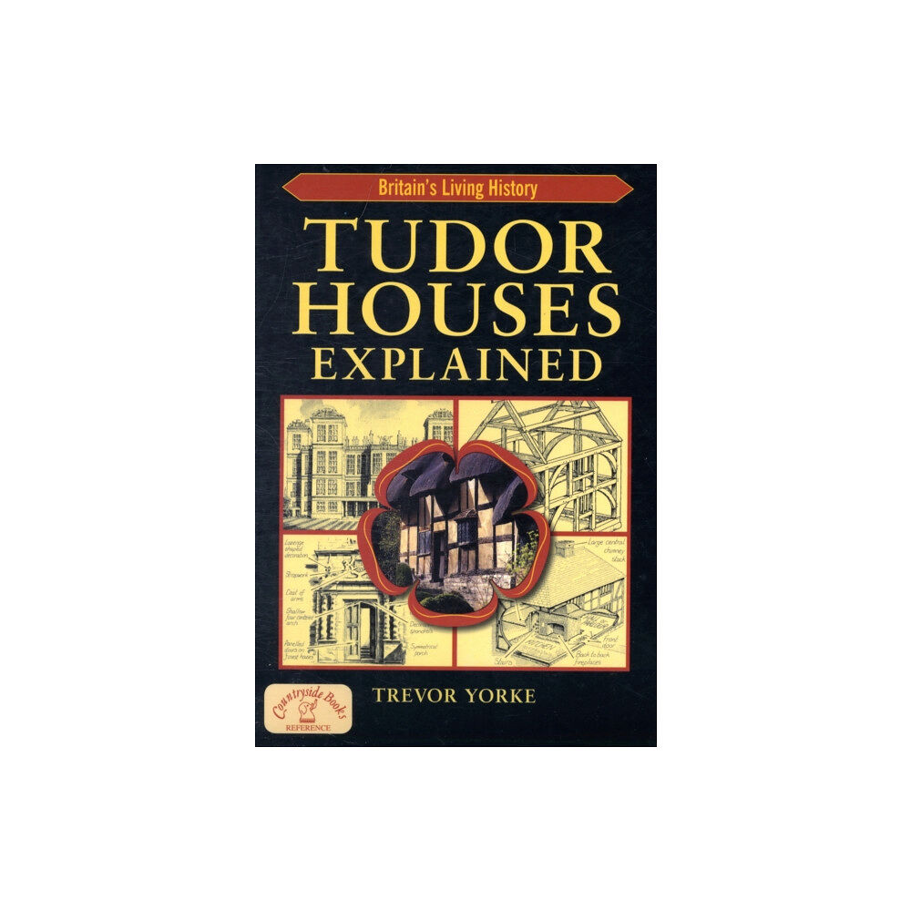 Countryside Books Tudor Houses Explained (häftad, eng)