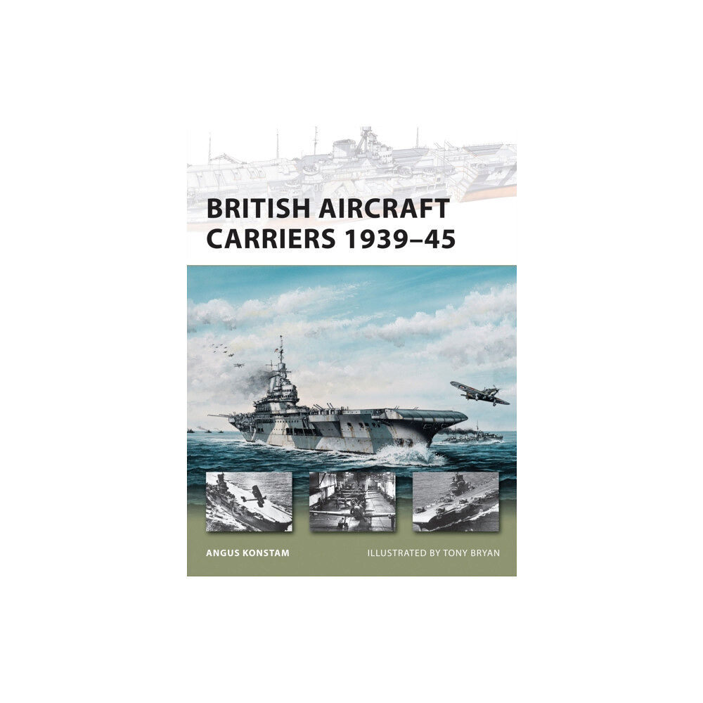 Bloomsbury Publishing PLC British Aircraft Carriers 1939–45 (häftad, eng)